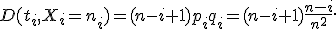 D(t_i,X_i=n_i)=(n-i+1)p_iq_i=(n-i+1)\frac{n-i}{n^2}.